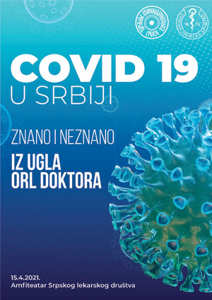 HIBRID STRUČNI SASTANAK COVID 19 u Srbiji – ZNANO I NEZNANO iz ugla ORL doktora U ORGANIZACIJI ORL SEKCIJE SRPSKOG LEKARSKOG DRUŠTVA